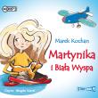 Martynika i Biała Wyspa w.2 audiobook. Autor: Kochan Marek. Dadada.pl Okładka książki Martynika i Biała Wyspa w.2 audiobook