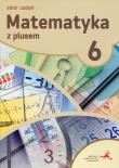 Matematyka SP 6 Z Plusem Zbiór zadań w.2019 GWO. Autor: K. Zarzycka, P. Zarzycki. Dadada.pl Okładka książki Matematyka SP 6 Z Plusem Zbiór zadań w.2019 GWO