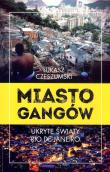 Miasto gangów. Autor: Czeszumski Łukasz. Dadada.pl Okładka książki Miasto gangów