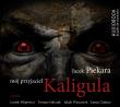 Mój przyjaciel Kaligula - Audiobook. Autor: Jacek Piekara. Dadada.pl Okładka książki Mój przyjaciel Kaligula - Audiobook