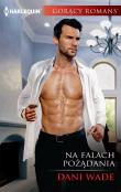 Na falach pożądania. Autor: Wade Dani. Dadada.pl Okładka książki Na falach pożądania