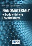 Nanomateriały w architekturze i budownictwie. Autor: Maria Trzaska, Zdzisław Trzaska. Dadada.pl Okładka książki Nanomateriały w architekturze i budownictwie