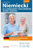 NIEMIECKI DLA OPIEKUNÓW I PRACOWNIKÓW SŁUŻBY ZDROWIA INTENSYWNY KURS PRZYGOTOWUJĄCY DO PRACY ZA GRANICĄ. Autor: Lena Huppert, Pytlińska Zuzanna. Dadada.pl Okładka książki NIEMIECKI DLA OPIEKUNÓW I PRACOWNIKÓW SŁUŻBY ZDROWIA INTENSYWNY KURS PRZYGOTOWUJĄCY DO PRACY ZA GRANICĄ