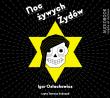 Noc żywych Żydów - Audiobook. Autor: Ostachowicz Igor. Dadada.pl Okładka książki Noc żywych Żydów - Audiobook