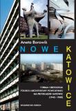 Nowe Katowice. Autor: Borowik Aneta. Dadada.pl Okładka książki Nowe Katowice
