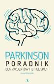 Parkinson. Poradnik dla pacjentów i ich bliskich. Autor: Schymalla Iwona. Dadada.pl Okładka książki Parkinson. Poradnik dla pacjentów i ich bliskich