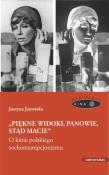 Piękne widoki, panowie, stąd macie. Autor: Jaworska Justyna. Dadada.pl Okładka książki Piękne widoki, panowie, stąd macie