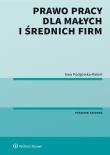 Prawo pracy dla małych i średnich firm. Autor: Podgórska-Rakiel Ewa. Dadada.pl Okładka książki Prawo pracy dla małych i średnich firm