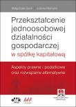 Przekształcenie jednoosobowej działalności gospodarczej w spółkę kapitałową.. Autor: Gach Małgorzata, Mizińska Joanna. Dadada.pl Okładka książki Przekształcenie jednoosobowej działalności gospodarczej w spółkę kapitałową.
