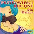 Okładka książki Przypowieści biblijne dla dzieci. Książka audio - Audiobook