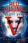 Red Rising Złoty Syn. Autor: Brown Pierce. Dadada.pl Okładka książki Red Rising Złoty Syn