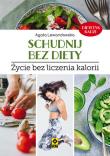 Schudnij bez diety Życie bez liczenia kalorii. Autor: Agata Lewandowska. Dadada.pl Okładka książki Schudnij bez diety Życie bez liczenia kalorii