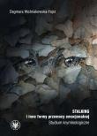 Stalking i inne formy przemocy emocjonalnej. Studium kryminologiczne. Autor: Woźniakowska-Fajst Dagmara. Dadada.pl Okładka książki Stalking i inne formy przemocy emocjonalnej. Studium kryminologiczne