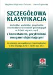 Szczegółowa klasyfikacja dochodów, wydatków, przychodów i rozchodów. Autor: Majdrowicz-Dmitrzak Magdalena, Frąckowiak Joanna. Dadada.pl Okładka książki Szczegółowa klasyfikacja dochodów, wydatków, przychodów i rozchodów