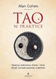 Tao w praktyce. Autor: Alan Cohen. Dadada.pl Okładka książki Tao w praktyce