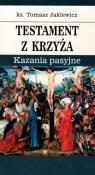 Testament z krzyża. Autor: Jaklewicz Tomasz. Dadada.pl Okładka książki Testament z krzyża