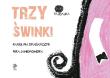 Tribajka Trzy świnki. Autor: K. Grabarczyk, Lesława N. Jaworowska. Dadada.pl Okładka książki Tribajka Trzy świnki