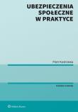 Ubezpieczenia społeczne w praktyce. Autor: Kostrzewa Piotr. Dadada.pl Okładka książki Ubezpieczenia społeczne w praktyce