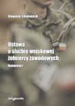 Okładka książki Ustawa o służbie wojskowej żołnierzy zawodowych Komentarz