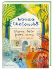Wiosna, lato, jesień, zima w moich rymach. Autor: Wanda Chotomska, Ewa Poklewska-Koziełło (ilus. Dadada.pl Okładka książki Wiosna, lato, jesień, zima w moich rymach