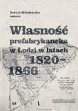 Okładka książki Własność prefabrykancka w Łodzi w latach 1820-1866