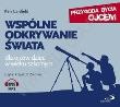 Okładka książki Wspólne odkrywanie świata. Przygoda bycia ojcem, CD-MP3 - Audiobook