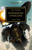 WYBAWIENIE UTRACONE HEREZJA HORUSA. Autor: Gav Thorpe. Dadada.pl Okładka książki WYBAWIENIE UTRACONE HEREZJA HORUSA