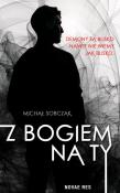 Z BOGIEM NA TY. Autor: Michał Sobczak. Dadada.pl Okładka książki Z BOGIEM NA TY