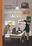 Zbuntowane słowa. Autor: Joanna Papuzińska. Dadada.pl Okładka książki Zbuntowane słowa