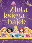 Złota księga bajek - Księżniczki. Autor: Opracowanie zbiorowe. Dadada.pl Okładka książki Złota księga bajek - Księżniczki