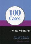 100 Cases in Acute Medicine. Autor: Layne Kerry, Fok Henry, Nabeebaccus Adam. Dadada.pl Okładka książki 100 Cases in Acute Medicine