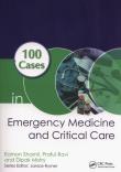 100 Cases in Emergency Medicine and Critical Care. Autor: Shamil Eamon, Ravi Praful, Mistry Dipak. Dadada.pl Okładka książki 100 Cases in Emergency Medicine and Critical Care
