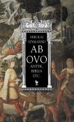 AB OVO ANTYK BIBLIA ETC. Autor: MIKOŁAJ SZYMAŃSKI. Dadada.pl Okładka książki AB OVO ANTYK BIBLIA ETC