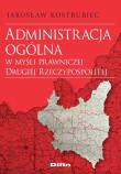 Okładka książki Administracja ogólna w myśli prawniczej Drugiej Rzeczypospolitej