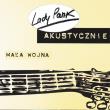 Akustycznie - Mała wojna (reedycja 2019). Autor: Lady Pank. Dadada.pl Okładka książki Akustycznie - Mała wojna (reedycja 2019)