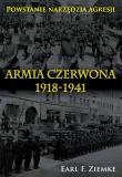 Armia Czerwona 1918-1941. Powstanie narzędzia... Autor: Ziemke Earl F.. Dadada.pl Okładka książki Armia Czerwona 1918-1941. Powstanie narzędzia..