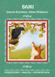 Bajki Ignacego Krasickiego i Adama Mickiewicza Streszczenie, analiza, interpretacja. Autor: Alina Łoboda. Dadada.pl Okładka książki Bajki Ignacego Krasickiego i Adama Mickiewicza Streszczenie, analiza, interpretacja