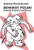 Behemot polski. Autor: Gniazdowski Andrzej. Dadada.pl Okładka książki Behemot polski