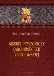 Okładka książki Biskupi pomocniczy (Archi)Diecezji Wrocławskiej