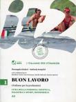 Buon lavoro 1 L'italiano per le professioni A2. Wydawca: Loescher Editore. Dadada.pl Opakowanie Buon lavoro 1 L'italiano per le professioni A2