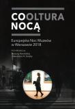 Okładka książki Cooltura nocą Europejska Noc Muzeów w Warszawie 2018