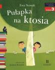 Czytam sobie - Pułapka na ktosia. Autor: Pawka-Nowak Ewa. Dadada.pl Okładka książki Czytam sobie - Pułapka na ktosia