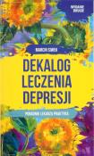 Dekalog leczenia depresji. Autor: Siwek Marcin. Dadada.pl Okładka książki Dekalog leczenia depresji