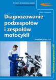 Diagnozowanie podzespołów i zespołów motocykli. Autor: Dmowski Rafał. Dadada.pl Okładka książki Diagnozowanie podzespołów i zespołów motocykli