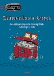 DIAMENTOWA KSIĘGA DETEKTYWISTYCZNE ŁAMIGŁÓWKI LASSEGO I MAI BIURO DETEKTYWISTYCZNE LASSEGO I MAI. Autor: Martin Widmark, Helena Willis. Dadada.pl Okładka książki DIAMENTOWA KSIĘGA DETEKTYWISTYCZNE ŁAMIGŁÓWKI LASSEGO I MAI BIURO DETEKTYWISTYCZNE LASSEGO I MAI