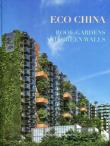 Eco China: Roof Gardens and Green Walls. Wydawca: Design Media Publishing. Dadada.pl Opakowanie Eco China: Roof Gardens and Green Walls