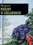 Ekspert - Rośliny w szklarniach. Autor: DG Hessayon. Dadada.pl Okładka książki Ekspert - Rośliny w szklarniach