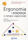 Ergonomia i adaptacje w terapii zajęciowej. Autor: Bac Aneta, Aleksander-Szymanowicz Paulina, Żychowicz Paweł. Dadada.pl Okładka książki Ergonomia i adaptacje w terapii zajęciowej