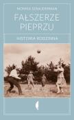 FAŁSZERZE PIEPRZU HISTORIA RODZINNA WYD. 2. Autor: Monika Sznajderman (red.). Dadada.pl Okładka książki FAŁSZERZE PIEPRZU HISTORIA RODZINNA WYD. 2