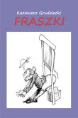 Fraszki. Autor: Grudziecki Kazimierz Bernard. Dadada.pl Okładka książki Fraszki